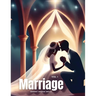 Marriage Vol I