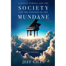 Langley Powell and the Society for the Defense of the Mundane