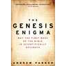 The Genesis Enigma: Why the First Book of the Bible Is Scientifically Accurate