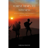 Forest Trails to Wellness: Health, Healing, and Happiness through Hiking