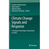 Climate Change Signals and Response: A Strategic Knowledge Compendium for India