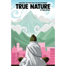 True Nature: The Wise Woman in Nepal and Searching the Himalayas for Enlightenment
