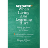When Living and Learning Hurts: Making Now Better, So Later Will Be Easier