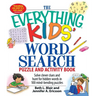 The Everything Kids' Word Search Puzzle and Activity Book: Solve Clever Clues and Hunt for Hidden Words in 100 Mind-Bending Puzzles