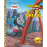 Thomas and the Big, Big Bridge (Thomas & Friends)