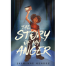 The Story of My Anger