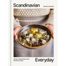 Scandinavian Everyday: Vibrant, Simple Meals from Northern Europe