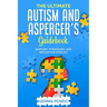 The Ultimate Autism and Asperger's Guidebook: Support, Strategies, and Smiles for Families