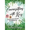 Conversations With Kris: Letters between a Mom and her Murdered Son