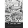 TLV Bible Pathways: 100 Guided Scripture Readings from Genesis to Revelation