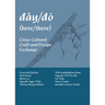 Dây/Dó (Here/There): Cross-Cultural Craft and Design Exchange