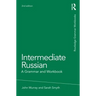 Intermediate Russian: A Grammar and Workbook