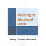 Mentoring the Educational Leader: A Practical Framework for Success