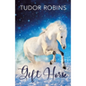 Gift Horse: An all-ages, horsey, holiday novella