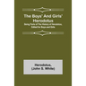The Boys' and Girls' Herodotus; Being Parts of the History of Herodotus, Edited for Boys and Girls