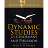 Dynamic Studies in Colossians and Philemon: Bringing God's Word to Life