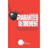 Guaranteed Retirement: Secrets of the Rich and Famous for Preserving Your Wealth