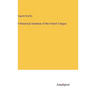 A Historical Grammar of the French Tongue