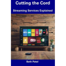 Cutting the Cord: Streaming Services Explained