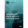 Metabolomic Applications in Animal Science