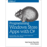 Programming Windows Store Apps with C#: Master Winrt, Xaml, and C# to Create Innovative Windows 8 Applications