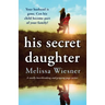 His Secret Daughter: A totally heartbreaking and gripping page-turner