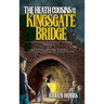 The Heath Cousins and the Kingsgate Bridge: Book 2 in the Heath Cousins Series