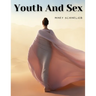Youth And Sex: Dangers and Safeguards for Girls and Boys