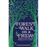 Forest Walk on a Friday: Essays on Love, Home and Finding My Voice at Midlife