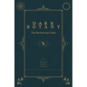Dark Botany: The Herbarium Tales
