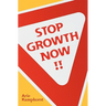 Stop Growth Now!!