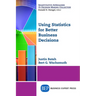 Using Statistics for Better Business Decisions