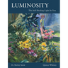 Luminosity: The Self-Healing Light In You