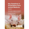 Key Questions in Preventative Farm Animal Medicine, Volume 2: Transmission, Diagnosis, Prevention, and Control of Infectious Diseases