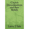 Church Denominations and their Beliefs