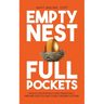 Empty Nest, Full Pockets: How to Emotionally and Financially Prepare for Your Family's Future