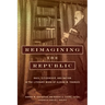 Reimagining the Republic: Race, Citizenship, and Nation in the Literary Work of Albion W. Tourgée