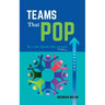 Teams That Pop: It's All About The People!
