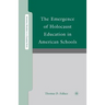 The Emergence of Holocaust Education in American Schools
