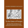 To the Gates of Fengtu: The first full modern translation of the final fifteen chapters of Luo Mao Deng's Epic Account of Chinese Exploration