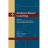 Evidence-Based Coaching Volume 1: Theory, Research and Practice from the Behavioural Sciences