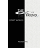 The Friend: Spirit World