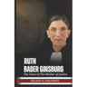 Ruth Bader Ginsburg: The Voice Of The Mother Of Justice