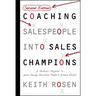 Coaching Salespeople Into Sales Champions: A Tactical Playbook to Ignite Change, Transform People, and Achieve Results