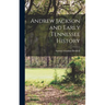 Andrew Jackson and Early Tennessee History