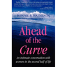 Ahead of the Curve: An intimate conversation with women in the second half of life