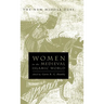 Women in the Medieval Islamic World: Power, Patronage, and Piety