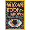 The Wiccan Book of Shadows: A Magical Guide to Personalizing Your Own Spells and Rituals