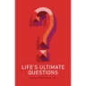 Life's Ultimate Questions (25-Pack)