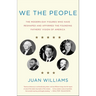 We the People: The Modern-Day Figures Who Have Reshaped and Affirmed the Founding Fathers' Vision of America